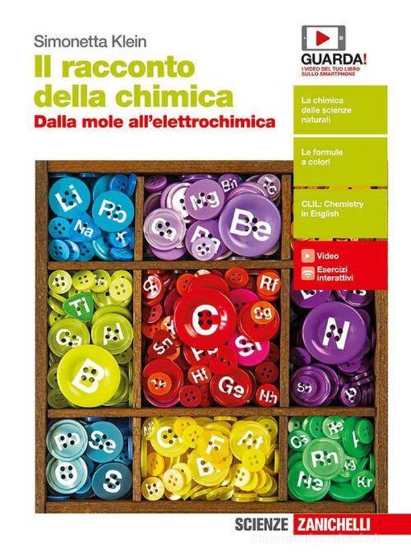 Il racconto della chimica. Dalla mole all'elettrochimica. Per le Scuole superiori. Con Contenuto digitale (fornito elettronicamente)