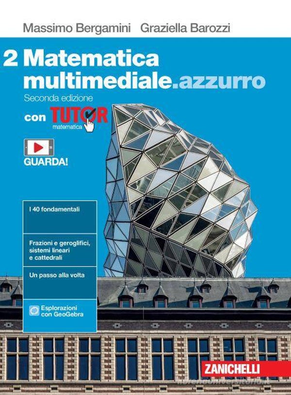 Matematica multimediale.azzurro. Con Tutor. Per le Scuole superiori. Con e-book. Con espansione online vol. 2