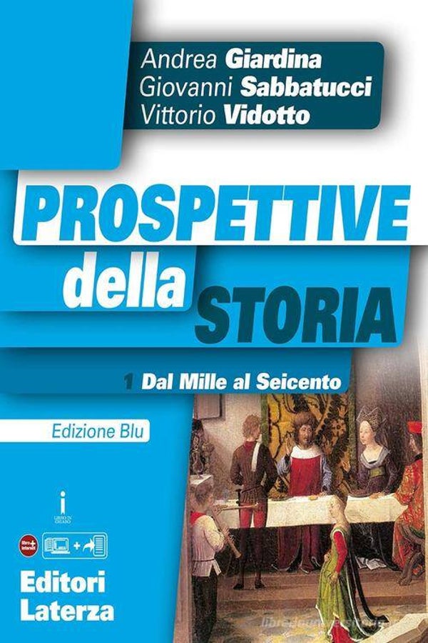 Prospettive della storia. Ediz. blu. Per le scuole superiori. Con e-book. Con espansione online. Con Libro: Atlante storico vol. 1