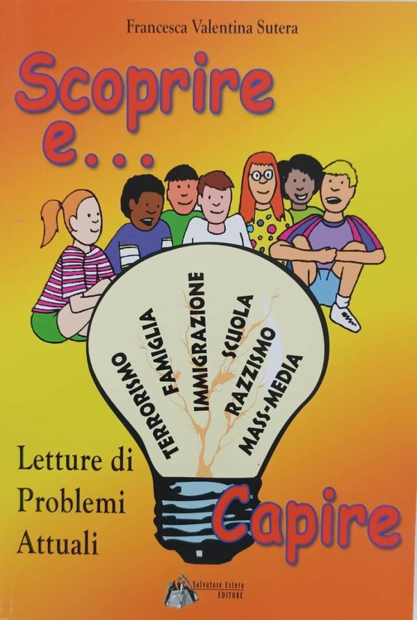 Scoprire e... Capire. Letture di Problemi Attuali
