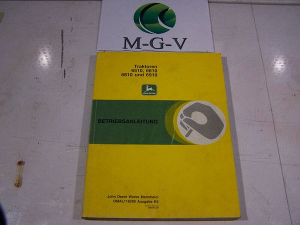 Betriebsanleitung John Deere Traktoren 6510,6610,6810 und 6910 Ausgabe K8   (D12/1009)