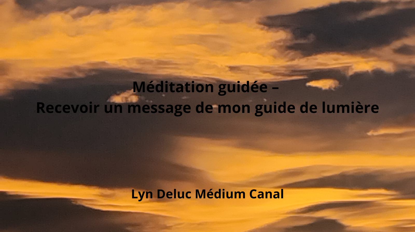 Méditation guidée- Recevoir un message de mon guide de lumière