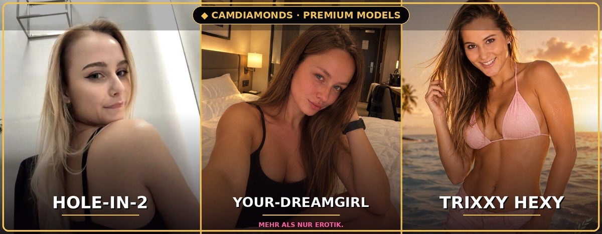Hole-in-2, Your-Dreamgirl und Trixxy Hexy – CamDiamonds Premium Models