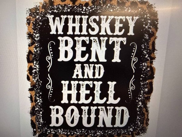 Whiskey Bent And Hell Bound