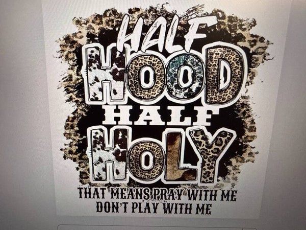 Half Hood Half Holy