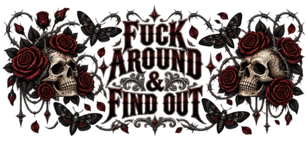 Fuck Around Find Out skulls UVDTF