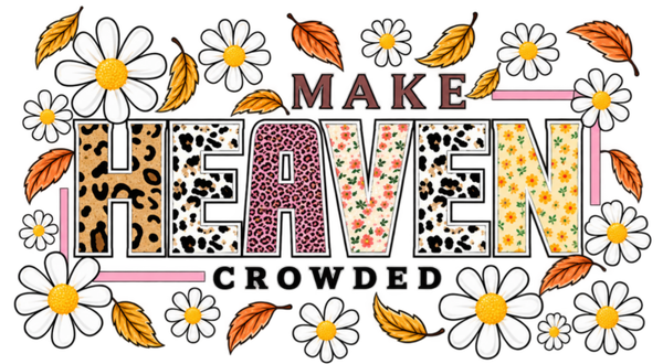 Make Heaven Crowded
