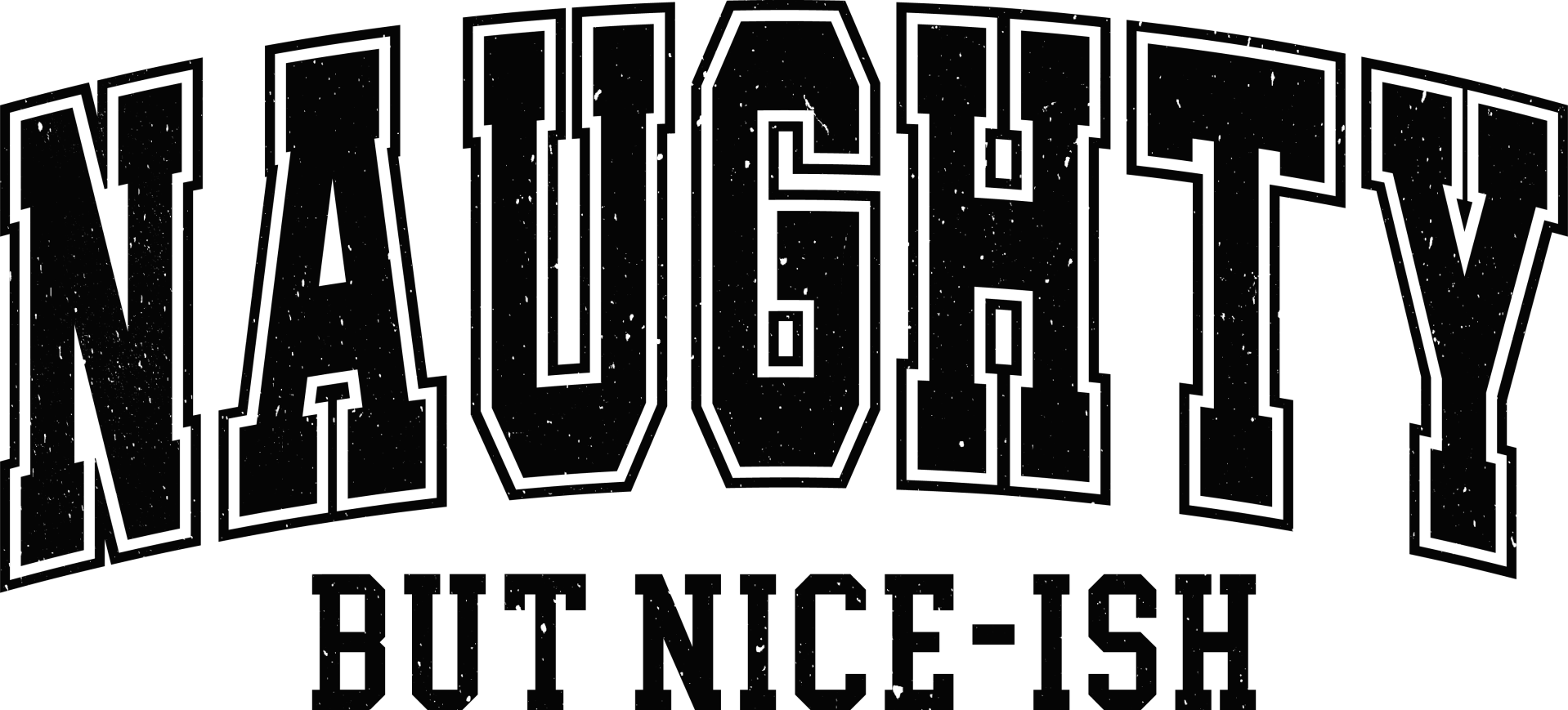 Naughty But Nice-ish