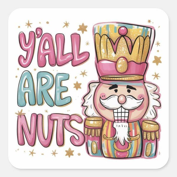 YALL ARE NUTS DTF