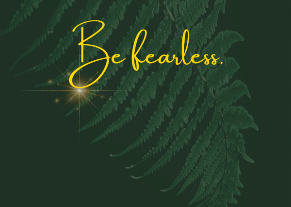 Ansichtkaart 'Be fearless'