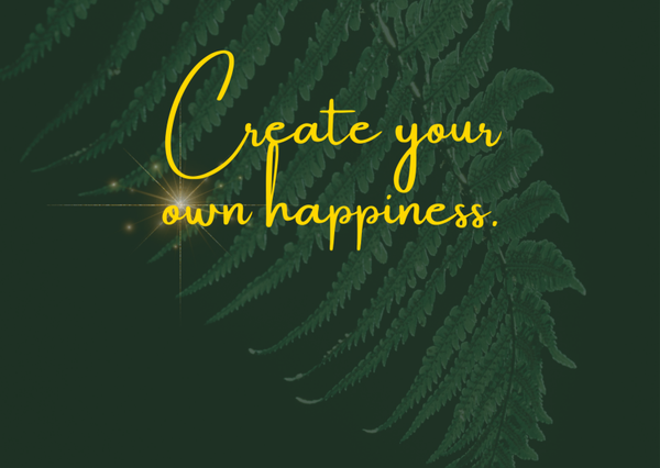 Ansichtkaart 'Create your own happiness'
