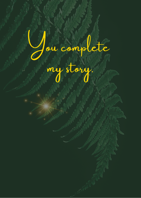 Ansichtkaart 'You complete my story'