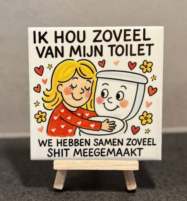 Hou zoveel van mijn toilet