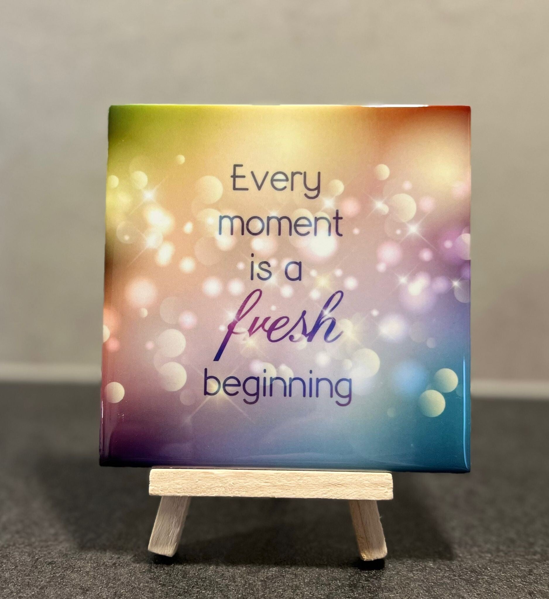 Every Moment is a Fresh Beginning