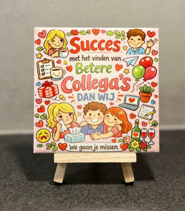 Succes met het vinden van betere collega´s roze