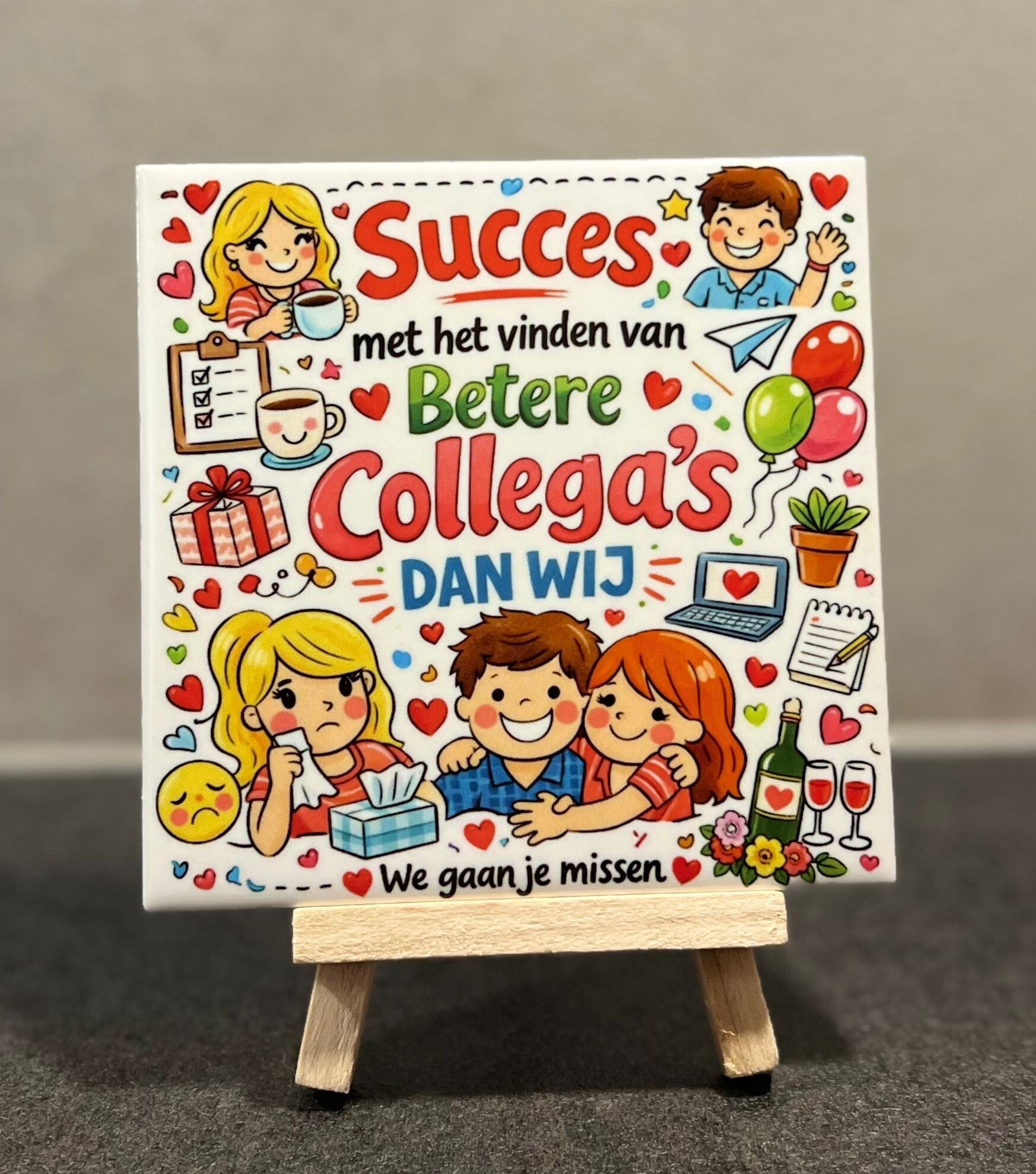 Succes met het vinden van betere collega´s wit