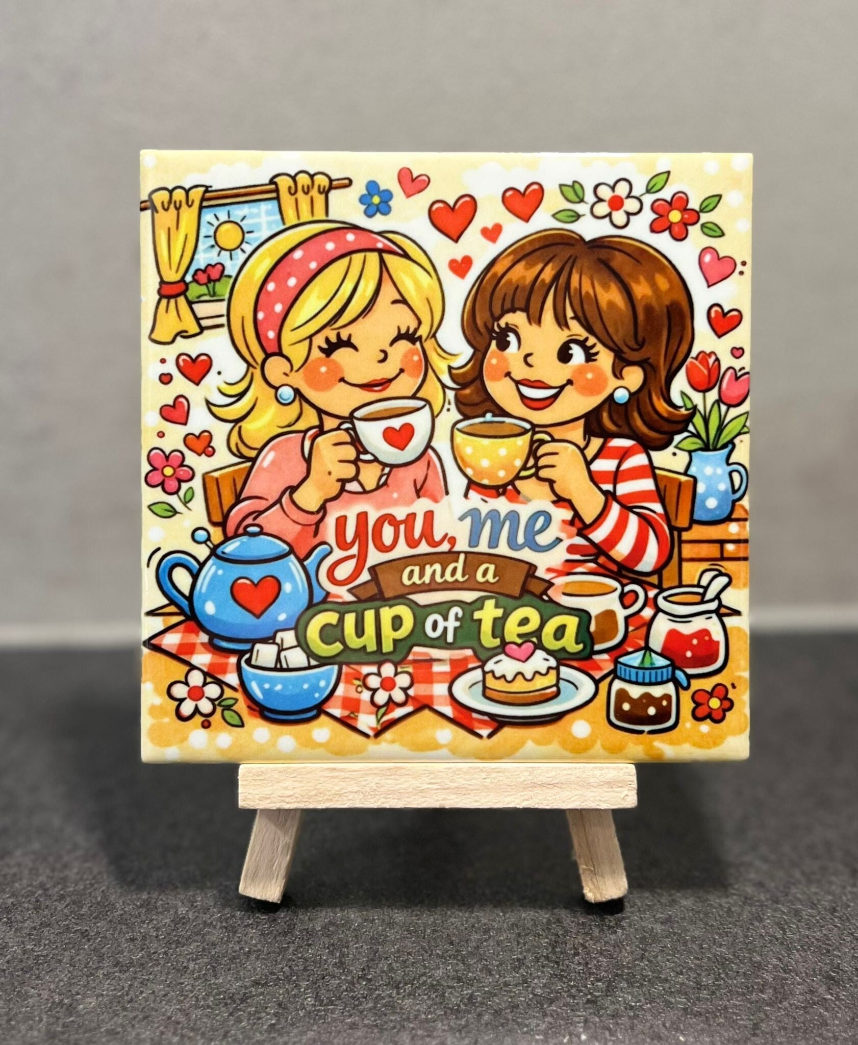 You, me and a cup of tea"