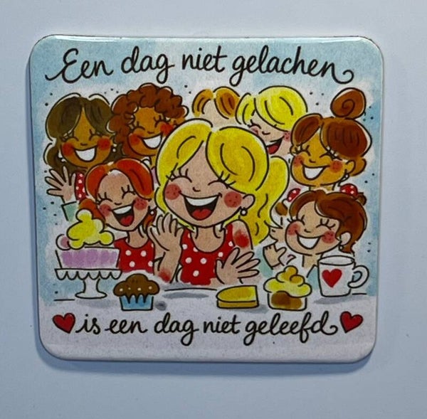 Magneet een dag niet gelachen is een dag niet geleefd