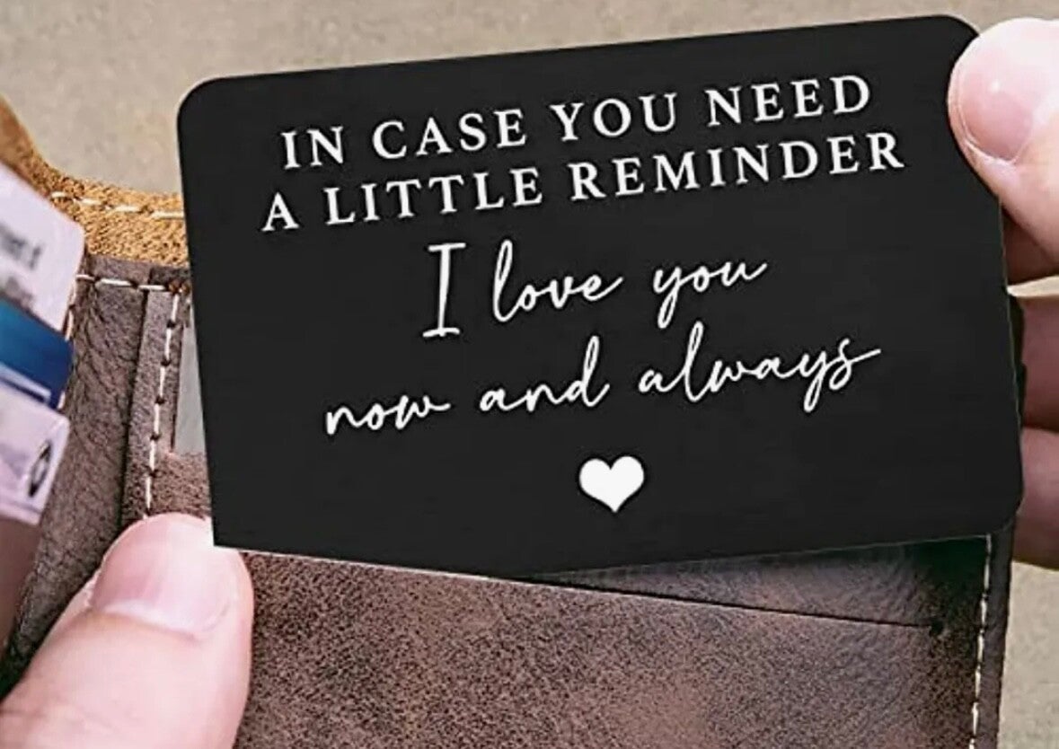 “In Case You Need a Little Reminder, I Love You” Wallet Card Insert – A Sweet Keepsake