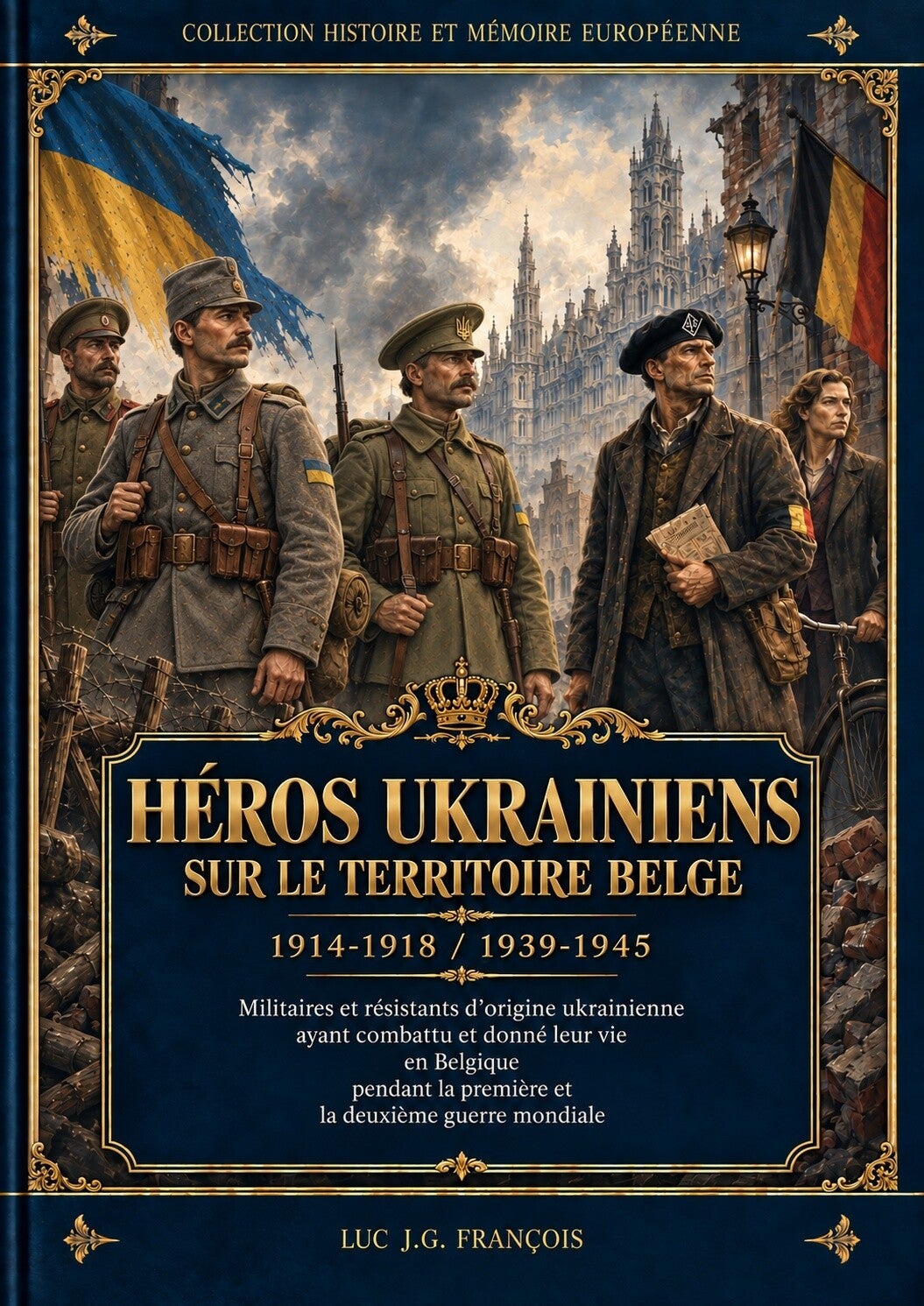 Couverture Héros ukrainiens sur le territoire belge, 1914–1918 et 1939–1945