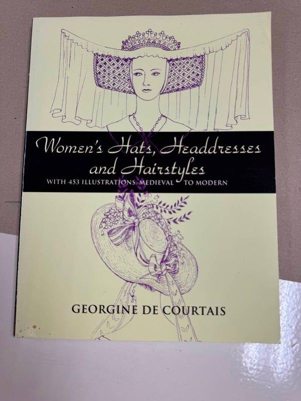 Women’s Hats, Headdresses and Hairstyles – Georgine de Courtais