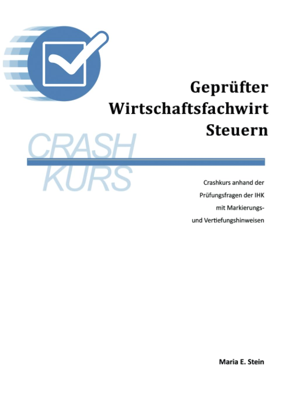 Geprüfter Wirtschaftsfachwirt. Steuern: Crashkurs