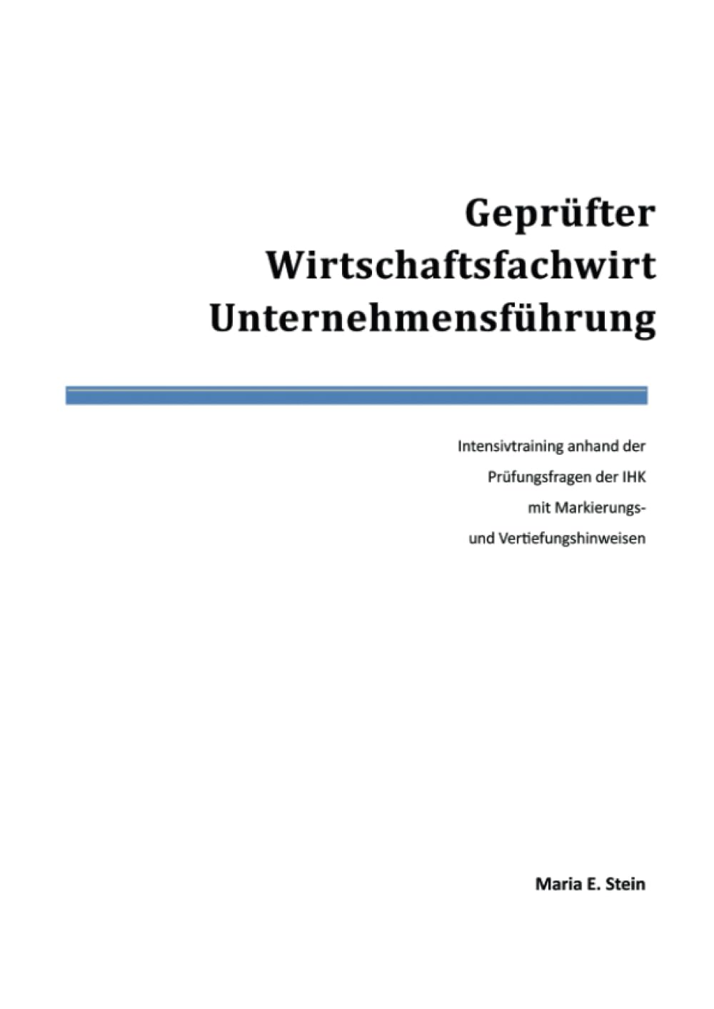 Geprüfter Wirtschaftsfachwirt. Unternehmensführung