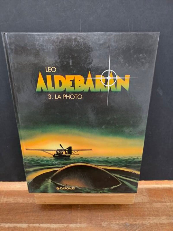ALDEBARAN - TOME 3 - LA PHOTO - LEO - EO DARGAUD