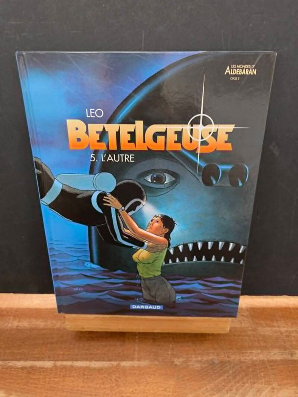 BETELGEUSE - TOME 5 - L'AUTRE  - LEO - EO DARGAUD