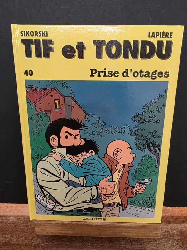 TIF ET TONDU - TOME 40 - PRISES D'OTAGES - SIKORSKI LAPIERE - EO DUPUIS