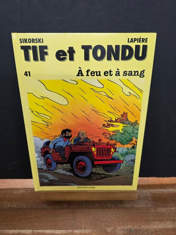 TIF ET TONDU - TOME 41 - A FEU ET A SANG - SIKORSKI LAPIERE - EO DUPUIS