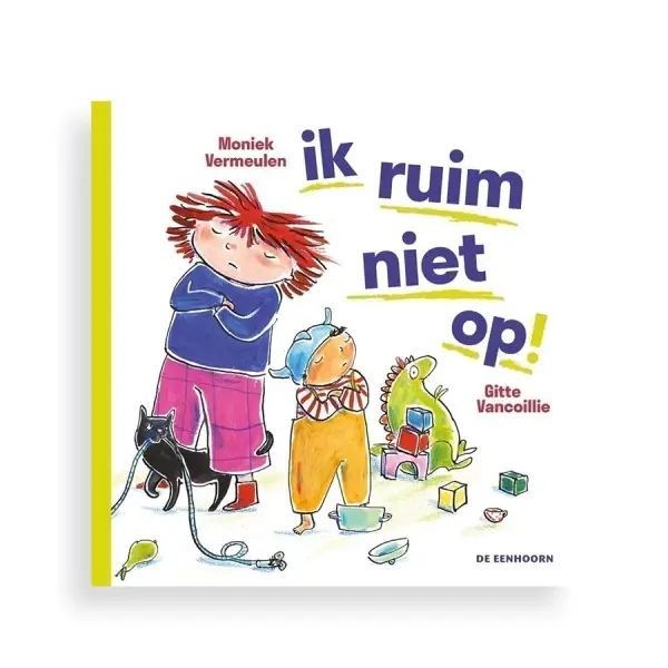 Ik ruim niet op !