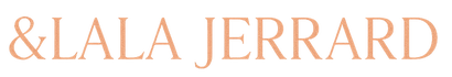 &amp;LALA JERRARD