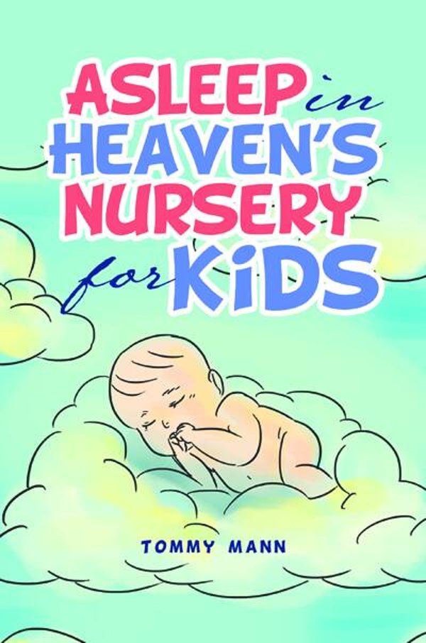 Asleep in Heaven's Nursery for Kids