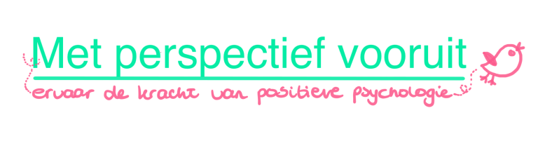 Met perspectief vooruit - ervaar de kracht van positieve psychologie