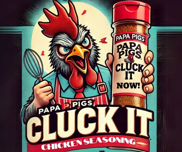 Papa Pig's "Cluck It" Chicken Seasoning - 10 oz.