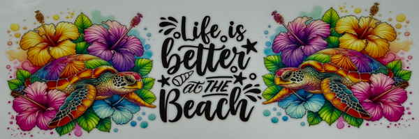 Life is Better at The Beach