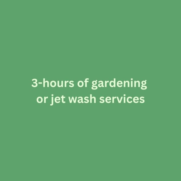 3-hours of gardening or jet washing