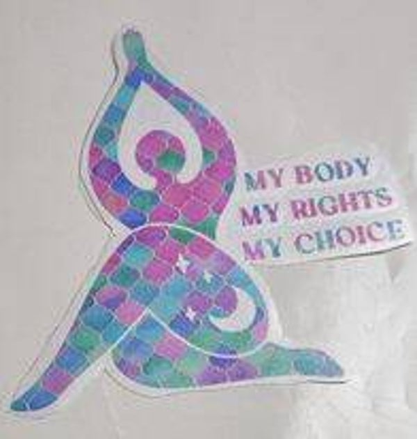 MY BODY MY CHOICE