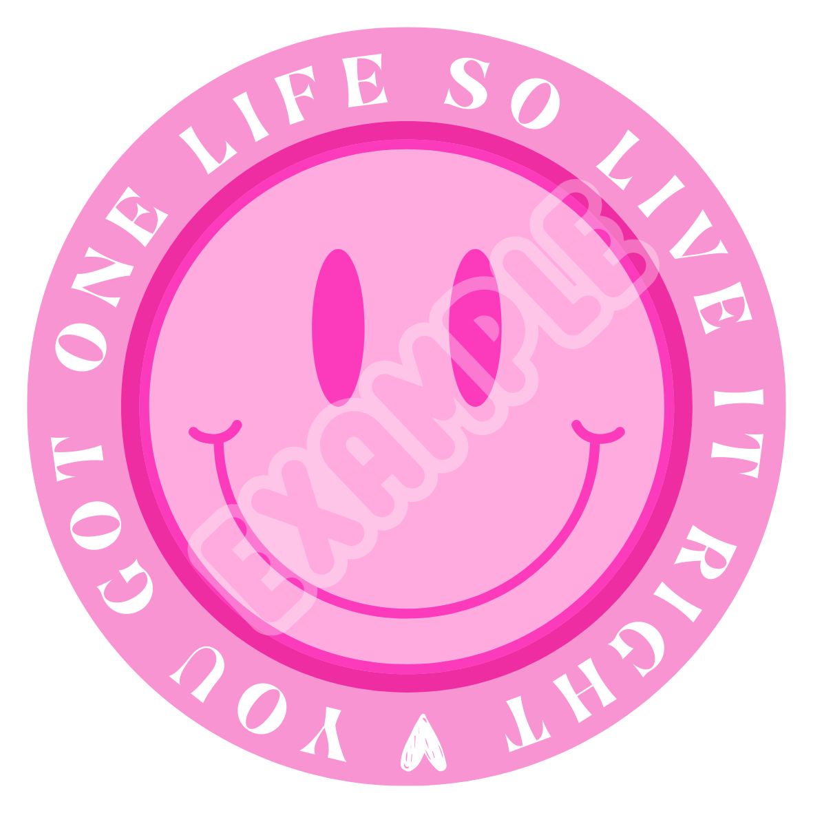 LIMITED Pink - You got one life so live it right