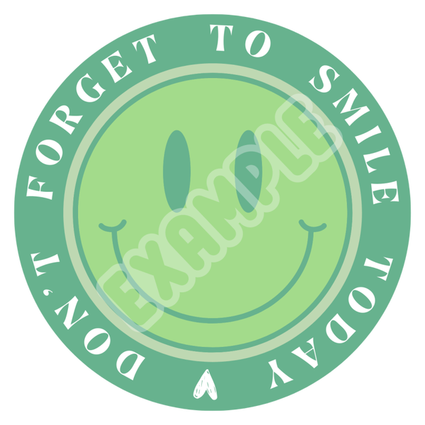 LIMITED Green - Don't forget to smile today