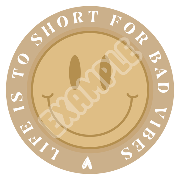 LIMITED Brown - Life is to short for bad vibes