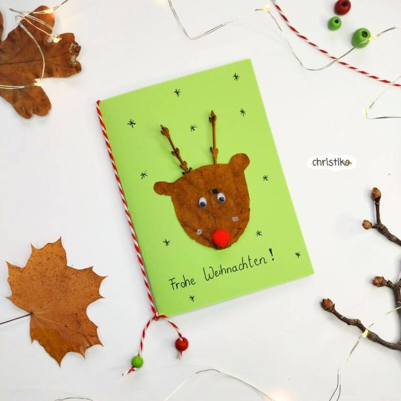 Weihnachtskarte Rentierkarte Rentier Rudolf Weihnachten Weihnachtsgrüße Basteln mit Kindern Christlko basteln mit Naturmaterialien natur kita hort schule kindergarten elch bastelidee für 