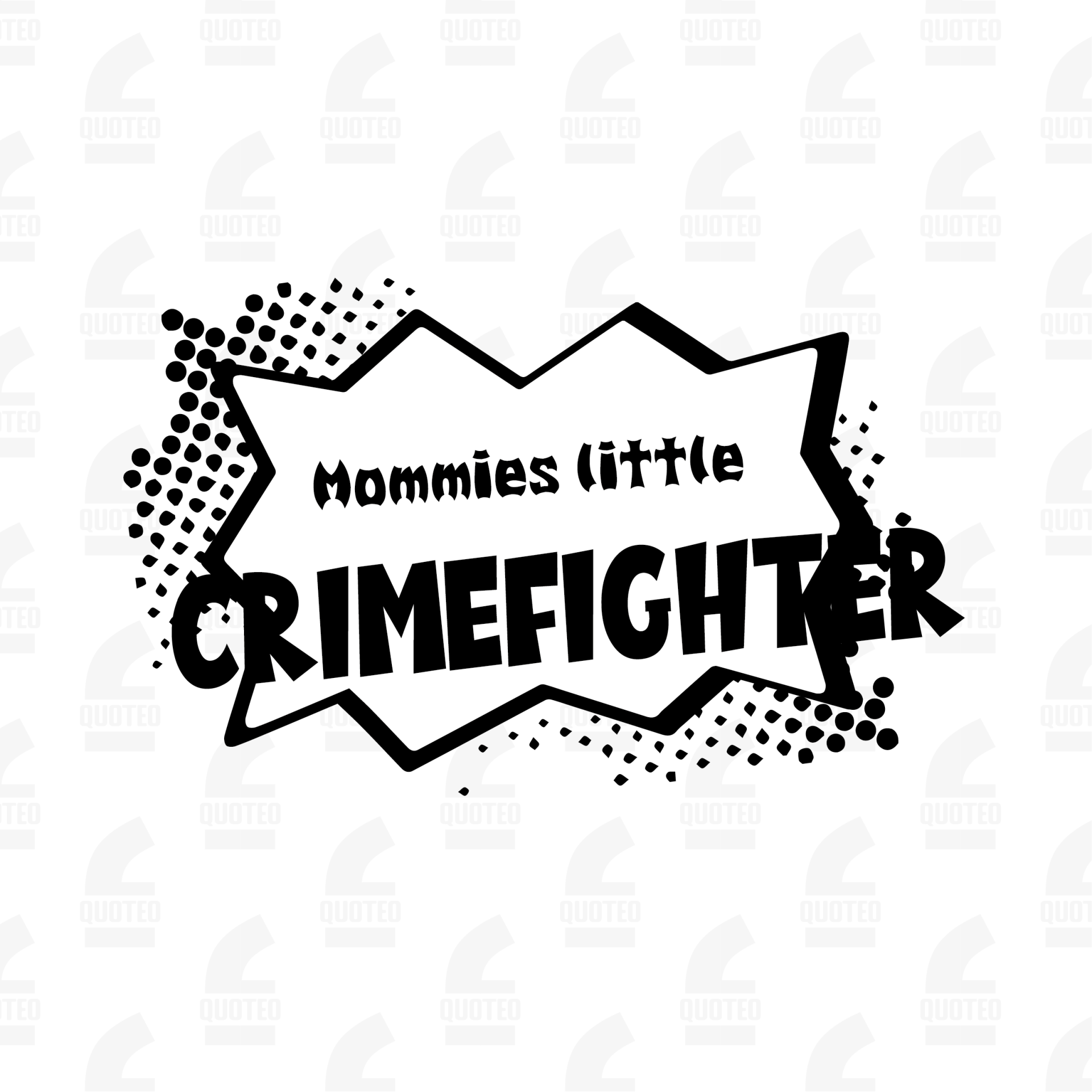 Mommies little crimefighter