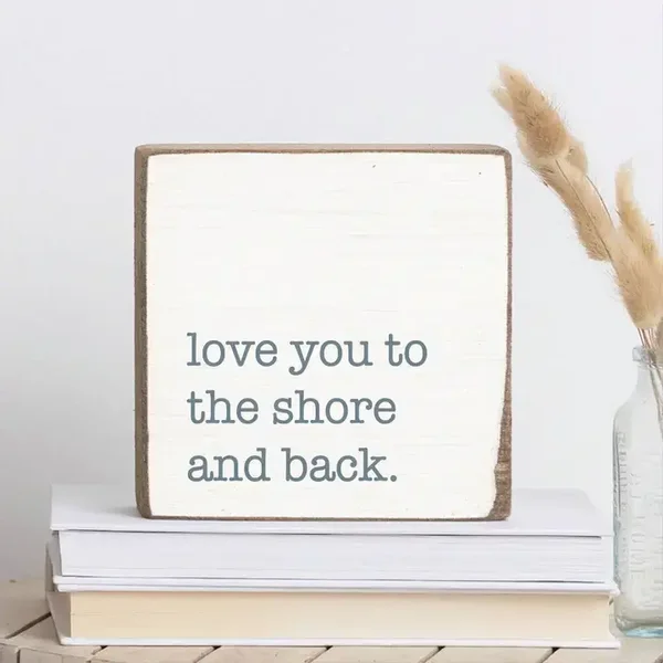 Love You to the Shore Block Sign