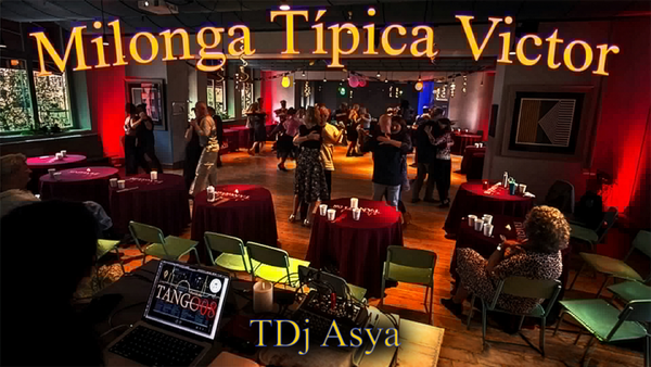 Milonga Típica Victor med TDj Asya