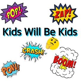 kidswillbekids.jpg