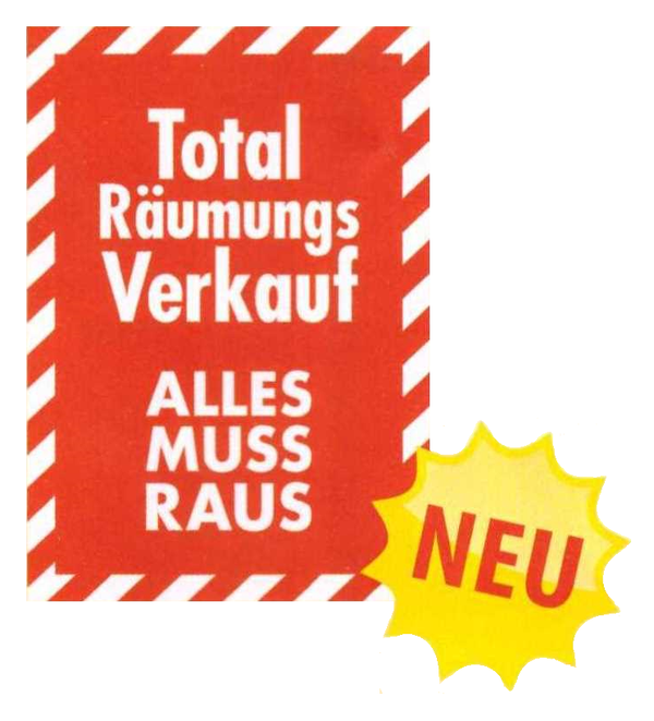 Plakat Nr. 12945 Total Räumungs Verkauf ALLE MUSS RAUS 58,4 x 83,2 cm