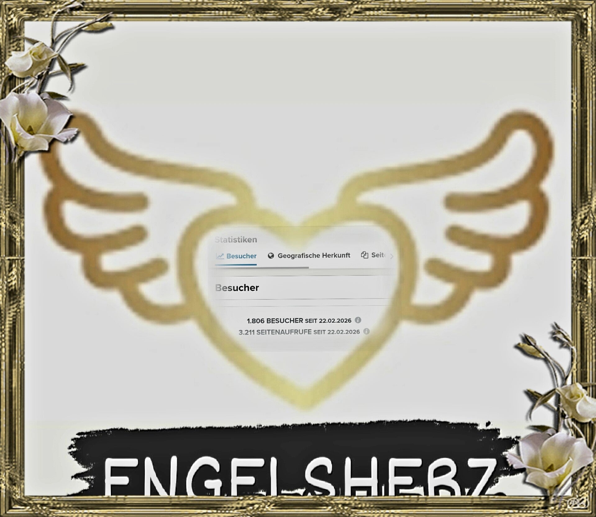 Acht Monate Engelsherz. Das goldene Logo mit Flügeln umrahmt die Website-Statistik vom 22.10.2026 mit 1.806 Besuchern und 3.211 Seitenaufrufen. Ein goldener Bilderrahmen mit weißen Blüten schmückt das Jubiläumsbild.