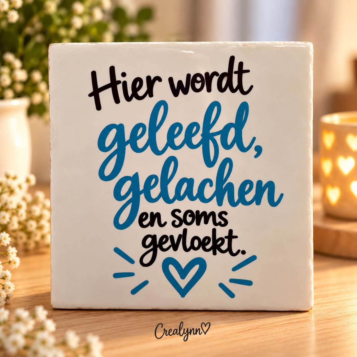 Tegeltjesgeluk: Hier wordt geleefd, gelachen